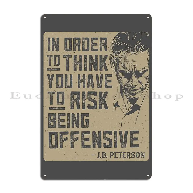 Jordan Peterson Quote Metal Sign Decoration Print Painting Cinema Mural Tin Sign Poster