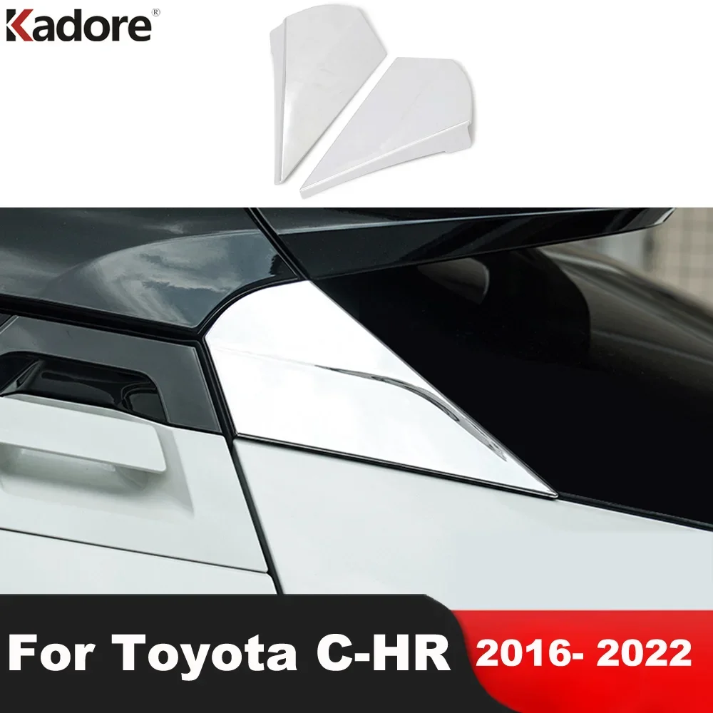 For Toyota CHR C-HR 2016-2019 2020 2021 2022 Chrome Rear Window Spoiler Wing Cover Trim C Pillar Frame Trims Car Accessories2pcs