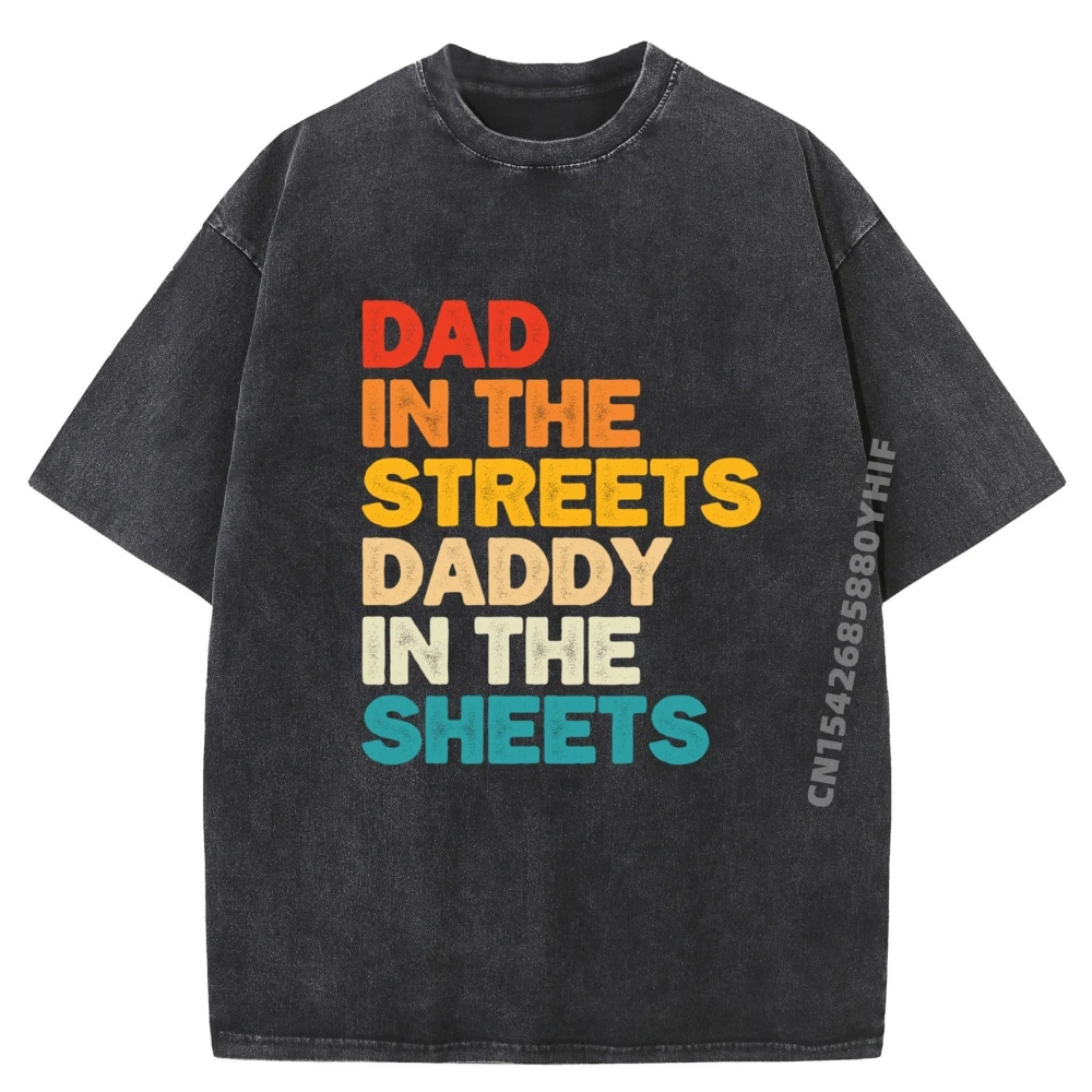 

Dad In The Streets Daddy In The Sheets Brand T Shirt For Men Vaporwave Casual Fashion Printed Retro Washed Shirt