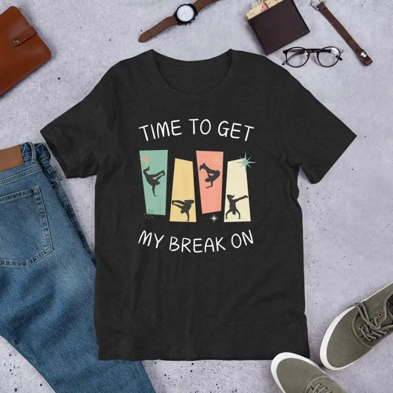 Time To Get My Break On Teacher Summer Vacation Break Dance Theme t-shirt