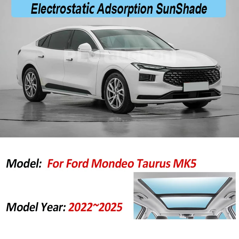 For Ford Mondeo Taurus MK5 2022 2023 2024 2025 Car Sunroof Roof Sunshade Electrostatic Adsorption Sun Skylight Auto Accessories