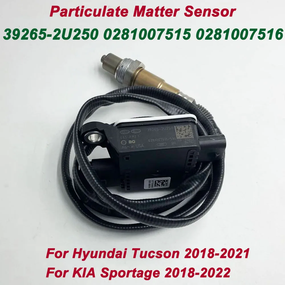 39265-2U250 392652U250 PM Particulate Matter Sensor For Hyundai Tucson Kia Sportage 2018-2022 0281007515 0281007516 MADE IN USA