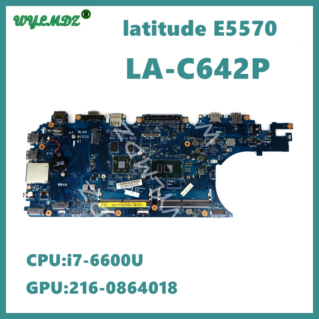 

LA-C642P With i7-6600U CPU Notebook Mainboard For DELL Latitude 5570 E5570 Laptop Motherboard CN- 0J1PDD Tested OK