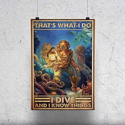 That's What I Do I Dive and I Know Things Poster Octopus Attacks Divers Scuba Diving Wall Art Ocean Poster Best Gifts Vintag