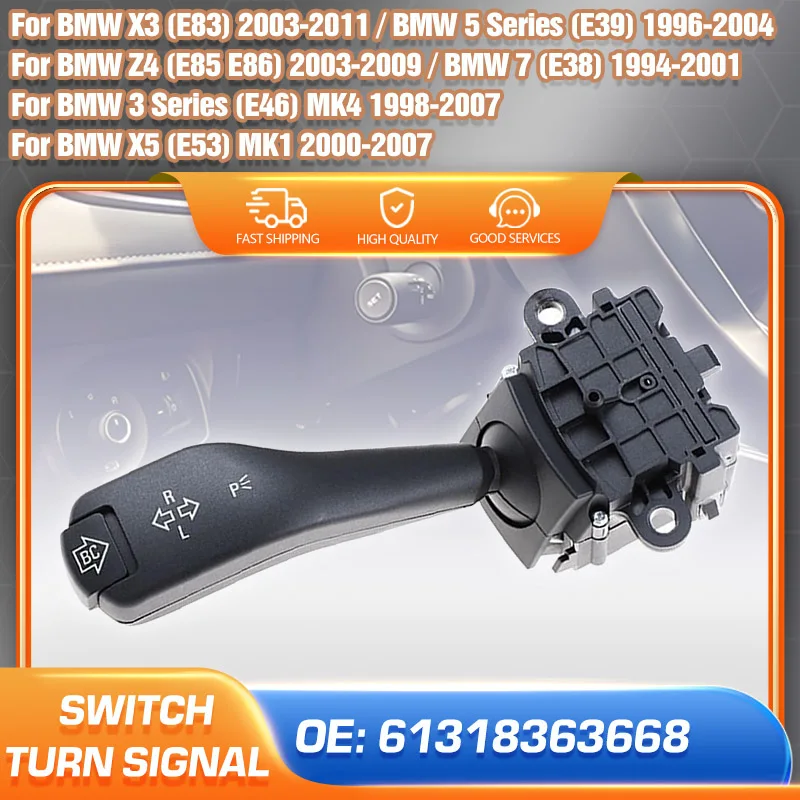 

Car Indicator Turn Signal Switch 61318363668 For BMW E46 E39 E38 BMW X3 E83 X5 E53 Z4 E85 E86 Headlight Steering Column Switch