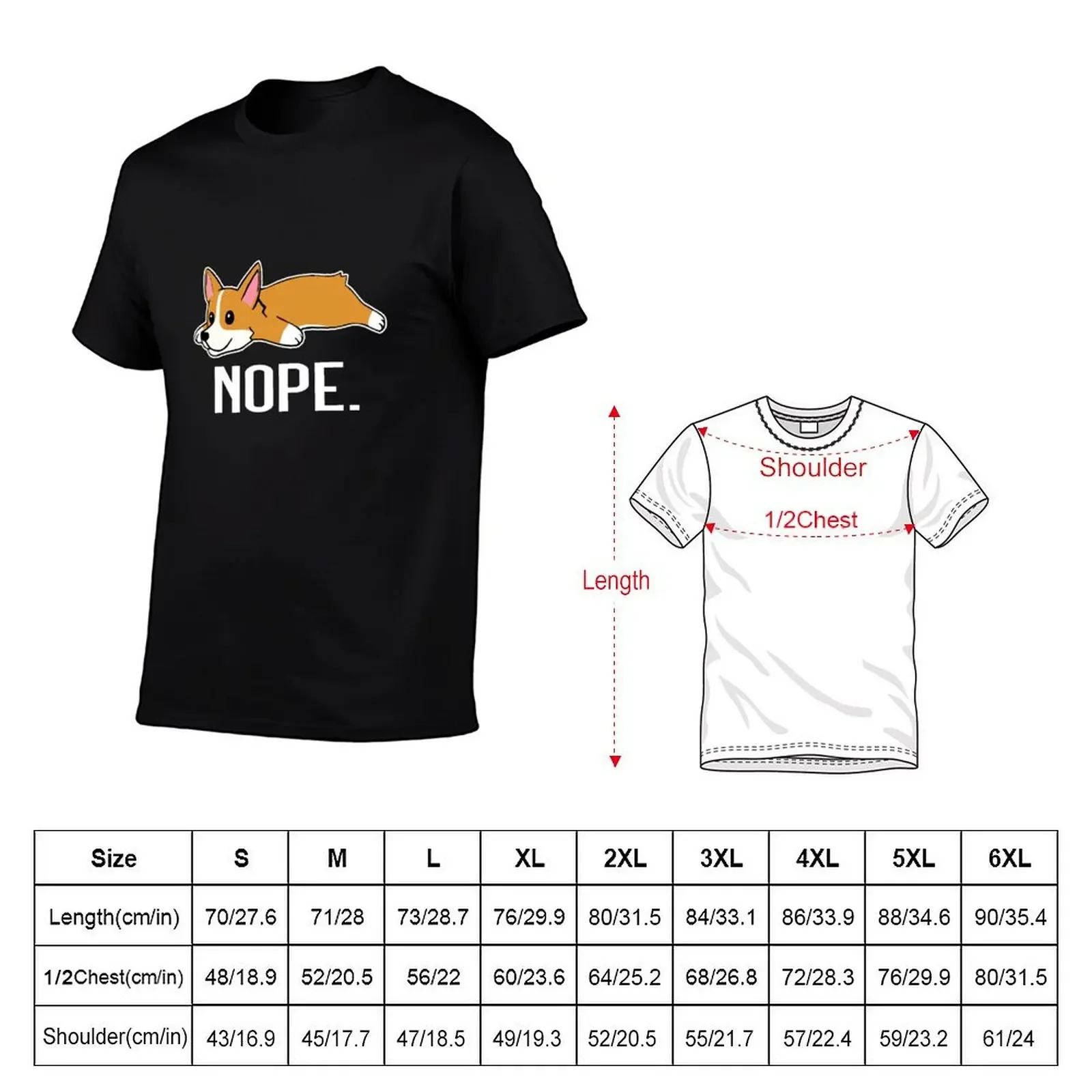 Nope Corgi , Corgi love Funny dog pembroke welsh funny dog sayings mom dad T-Shirt Short sleeve tee men tshirt