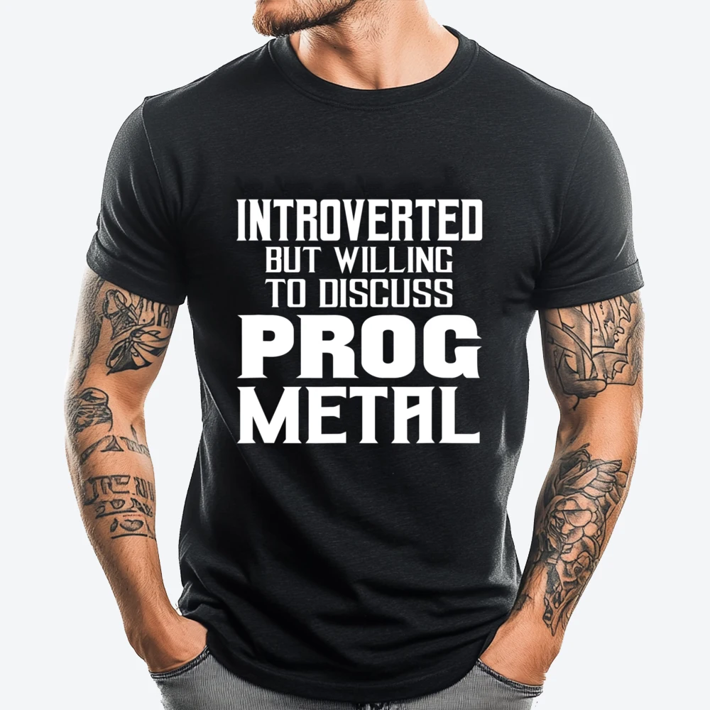 Introverted But Willing To Discuss Prog Metal Rocker Camisas Basicas Men T Shirts Camisas Basicas Hombre T Shirt Street