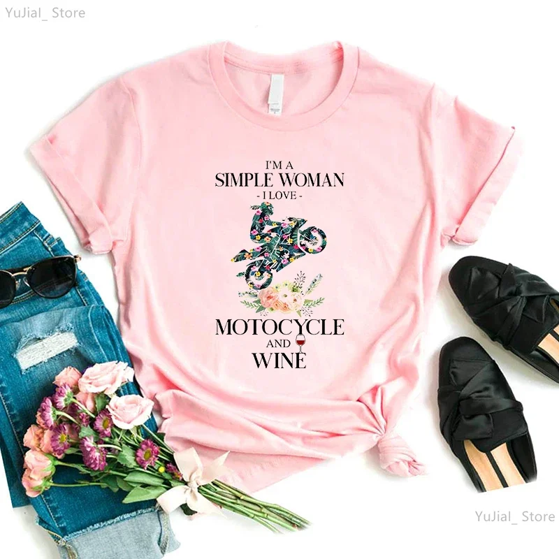 I Am A Simle Women I Love Motorcycle And Wine Graphic Print T Shirt Girls Funny Pink/Green/Gray/Yellow Tshirt Femme