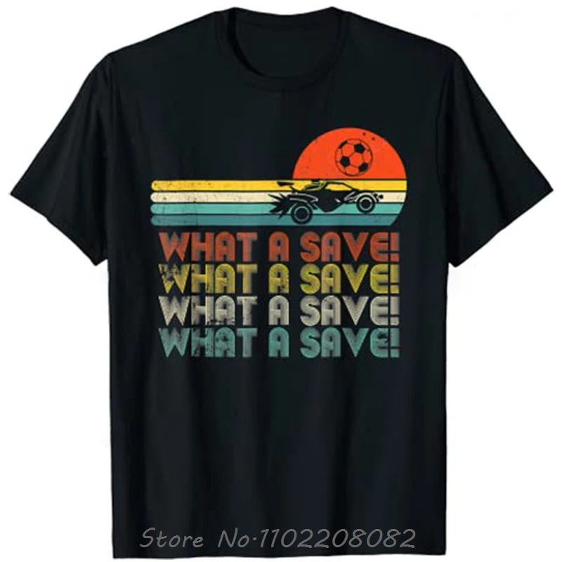 What A Save Vintage Retro Rocket Soccer Car League T-Shirt Men Summer Casual Short Sleeve Cotton Tshirt Hip Hop O-neck T Shirt