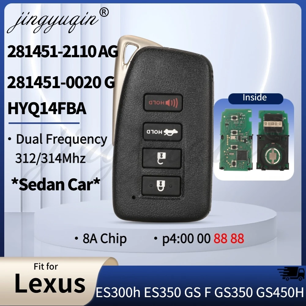 

Smart Remote Car Key for Lexus ES 300H 350 GS F 350 450h RCF 2013-2018 Keyless Fob HYQ14FBA 0020 G /2110 AG 312/314Mhz 8A P4=88