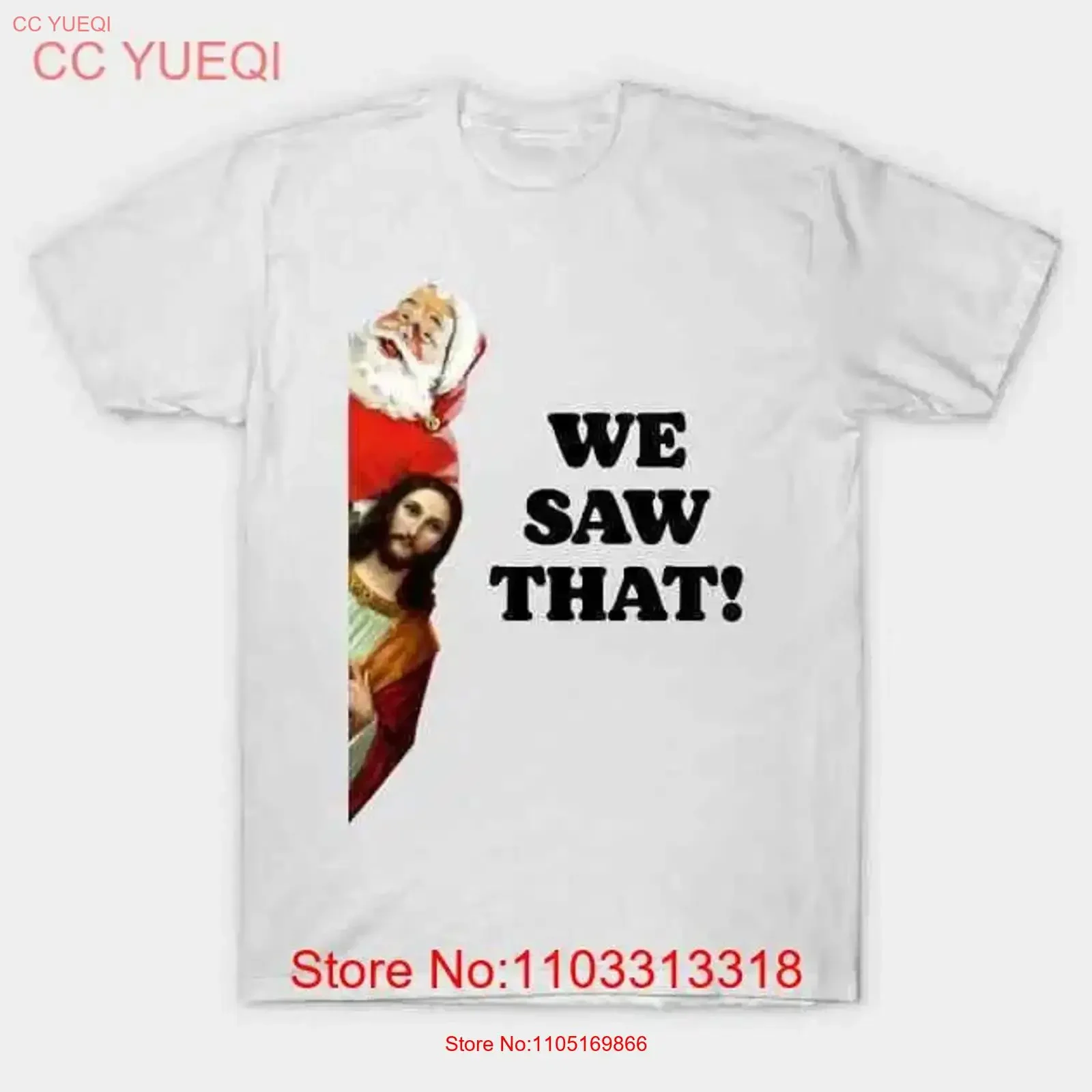 WE SAW THAT Santa and Jesus Are Always Watching Made in Australia T Shirt S 5XL vintage Washed fashion Casual designer clothes