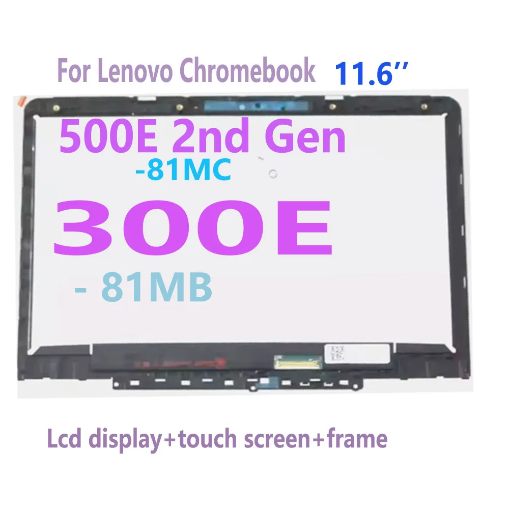 

11.6'' LCD For Lenovo Chromebook 500E 2nd Gen 81MC LCD 300e 81MB Display Touch Screen Digitizer 1366x768 5D10T79593 5D10Y67267
