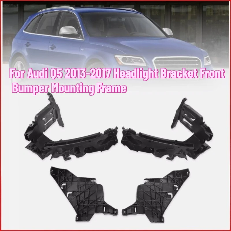 

For Audi Q5 2013-2017 Headlight Bracket Front Bumper Mounting Frame Fixing Frame Headlamp Holder Reinforcement Bracket Durable