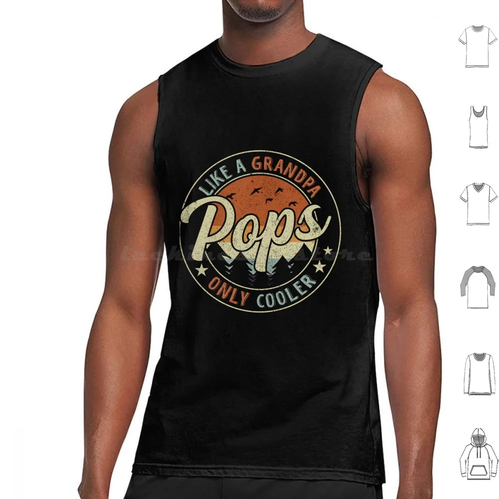 Pops Like A Grandpa Only Cooler Vintage Retro Tank Tops Vest Sleeveless Pops Like A Grandpa Only Cooler Pops Pops Ideas Pops