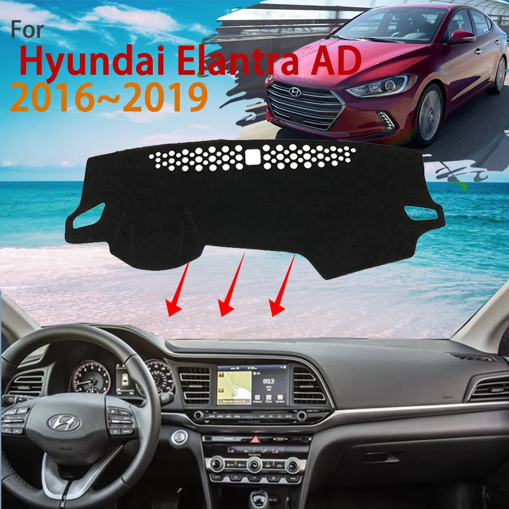 

Dashboard for Hyundai Elantra AD Avante 2016~2019 2018 Anti-Slip Dash Mat Rug Cover Protective Avoid Sun Carpet Car Accessories