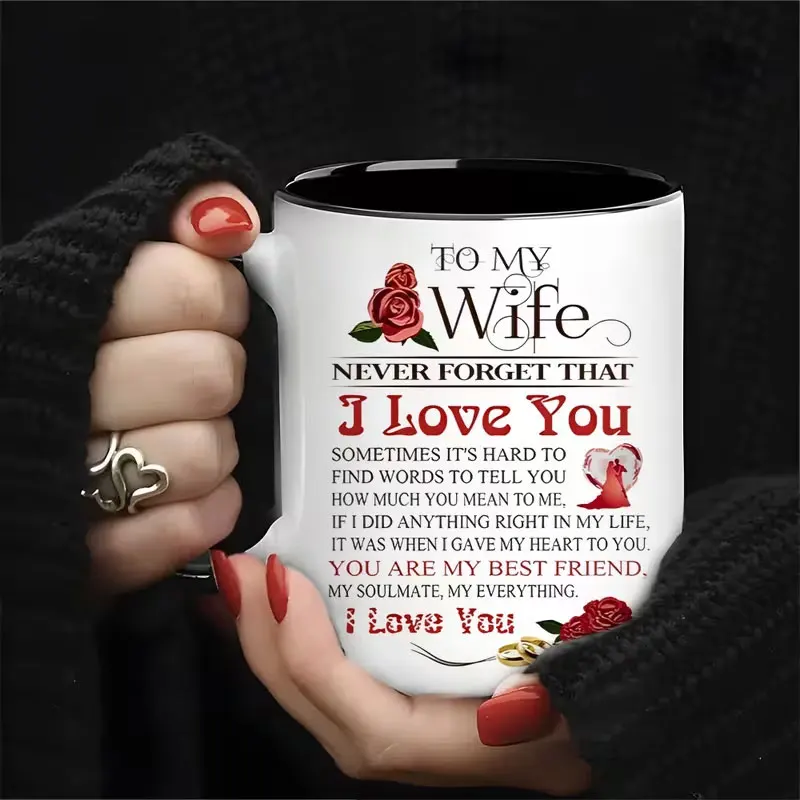 To My Wife, I Love You Mug - Romantic Gift for Wife, Anniversary, and Valentine's Day - 11 oz Coffee and Tea Mug with Heartfelt Message