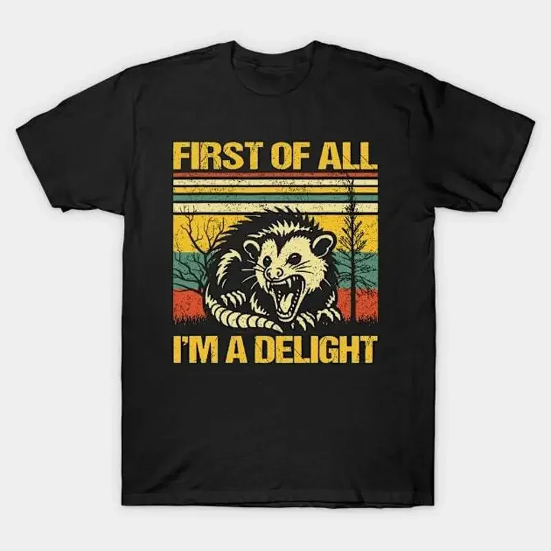 First Of All I'M A Delight Sarcastic Angry Opossum Possum T Shirt S 5XL Fast Shi