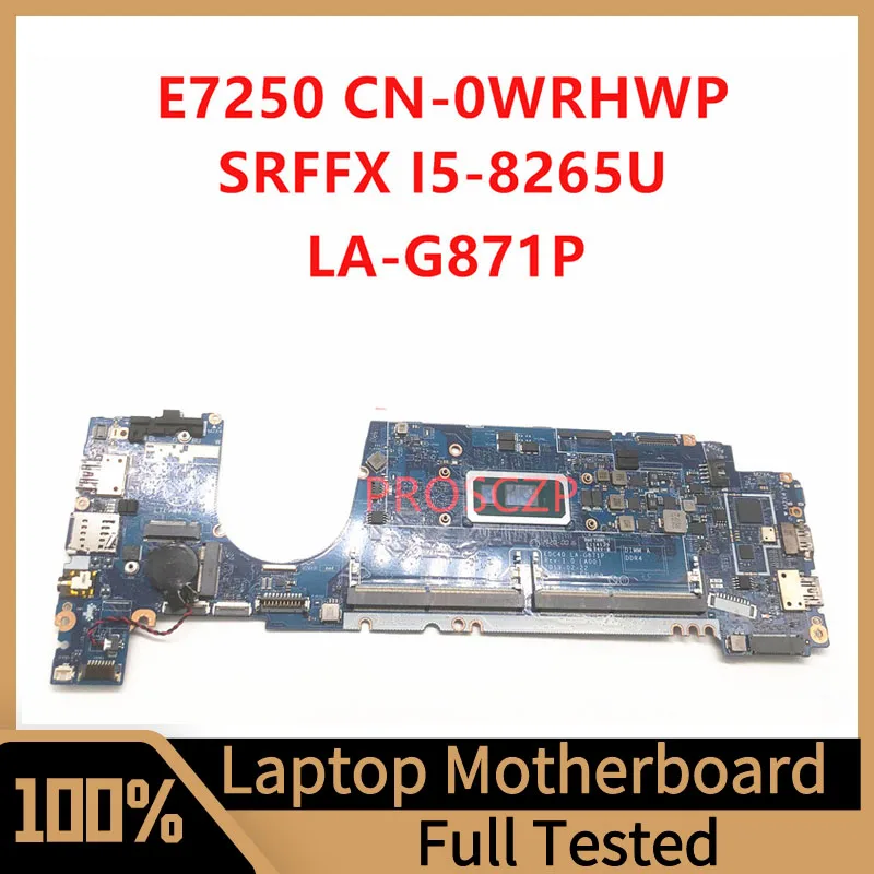 CN-0WRHWP 0WRHWP для DELL 7400 E7250, материнская плата для ноутбука, с процессором SRFFX I5-8265U, 100% полностью протестирована, работает хорошо