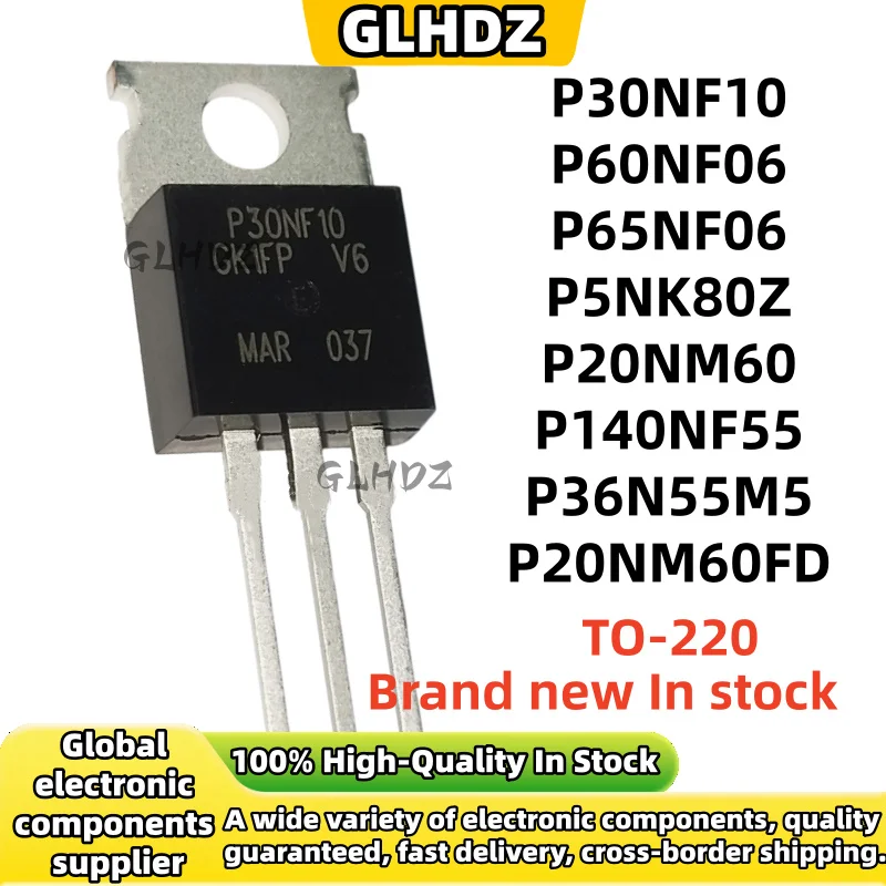 10PCS NEW Original P30NF10 P60NF06 P65NF06 P5NK80Z P20NM60 P140NF55 P36N55M5 P20NM60FD TO-220 In stock