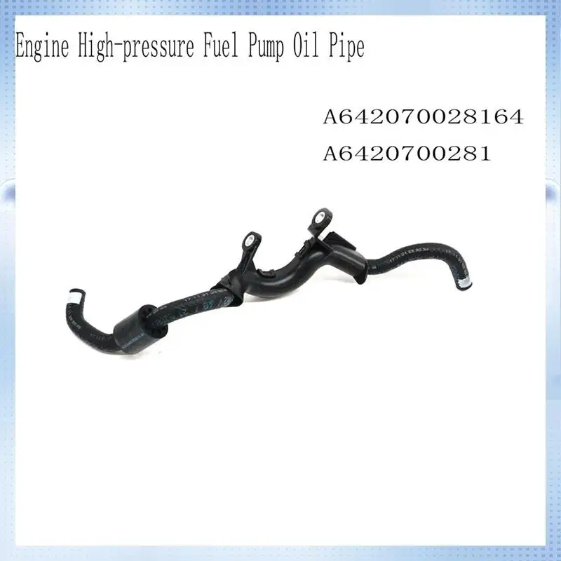 

B07A-6420700281 New Engine High-Pressure Fuel Pump Oil Pipe Fuel Pipe For Mercedes Benz GL A6420700281