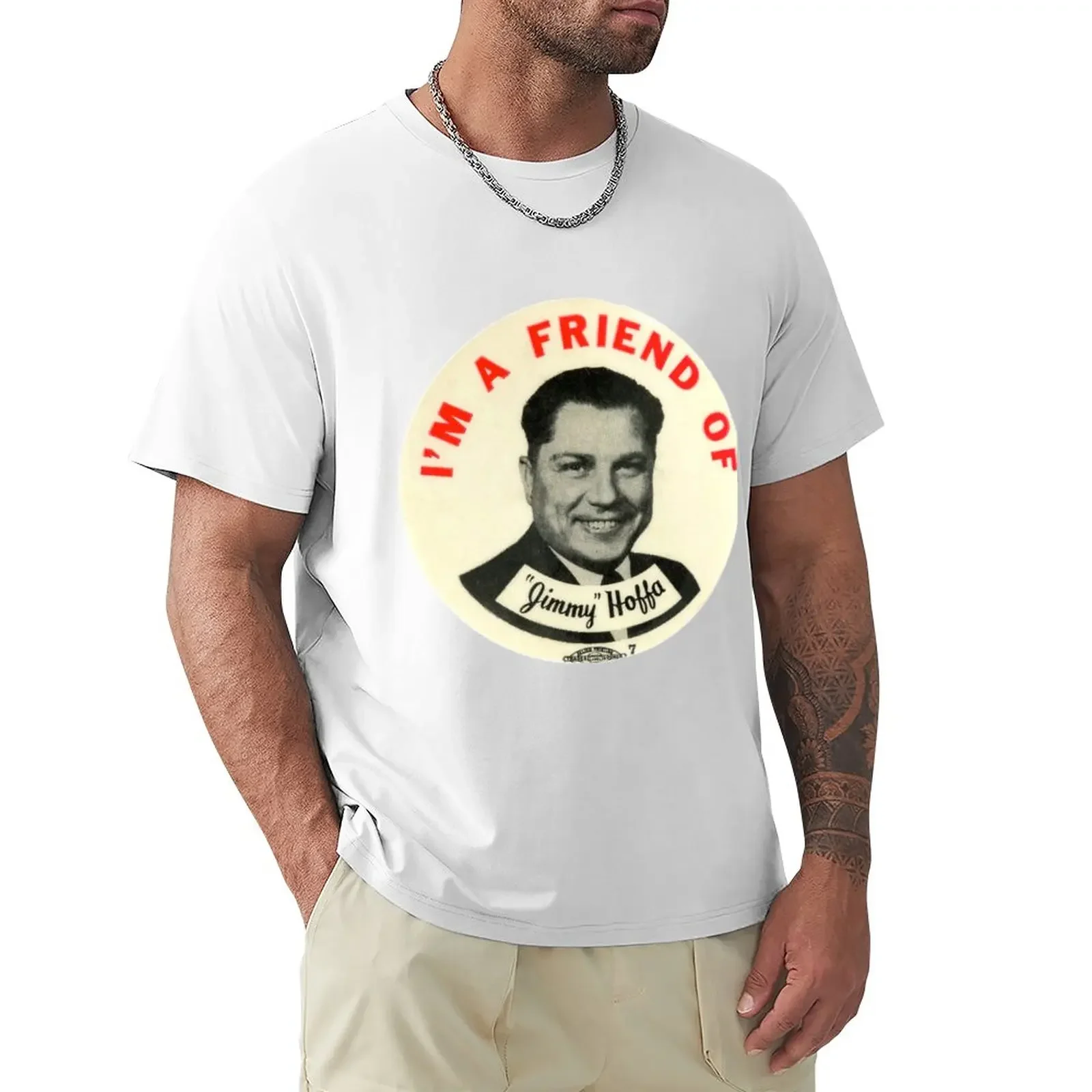 

I'm a friend of jimmy hoffa teamsters union T-Shirt graphic t shirts plain graphic shirts sublime mens t shirts top quality