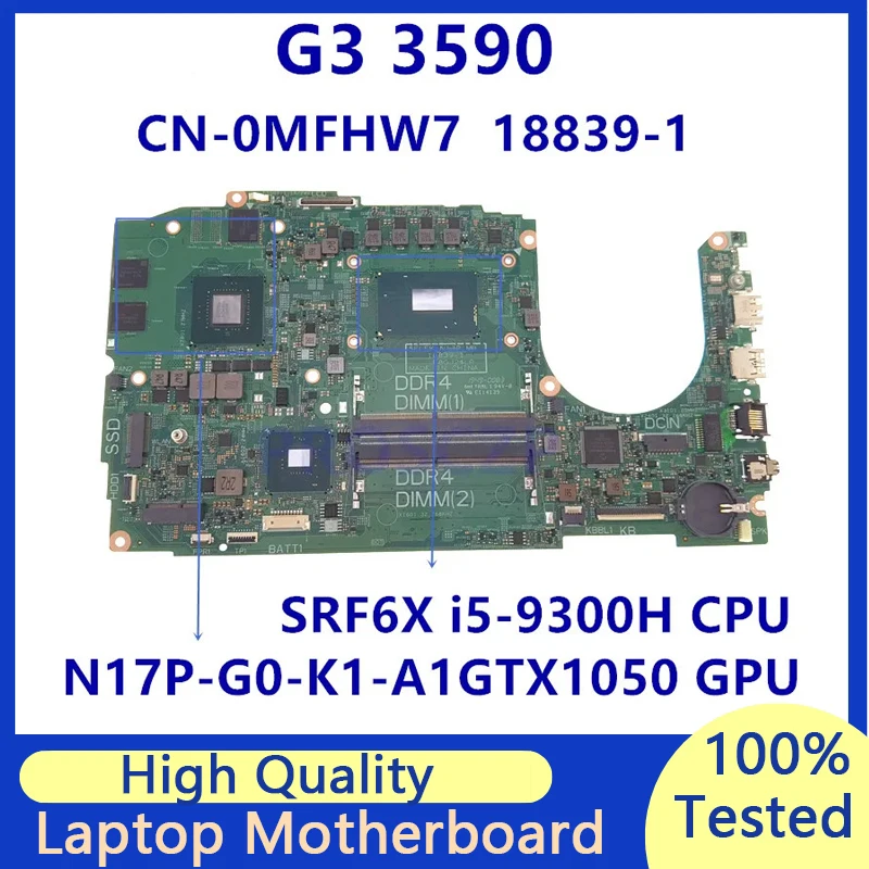 

CN-0MFHW7 MFHW7 0MFHW7 18839-1 For Dell G3 15 3590 G3 3590 Laptop Motherboard With i5-9300H CPU GTX1050 GPU 100% Full Tested OK