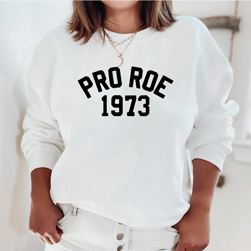 Pro 1973 Women Sweatshirts Roe Vs Wade My Body My Choice Hoodies Feminism Top 90s Grunge Feminism Clothing Dropshipping