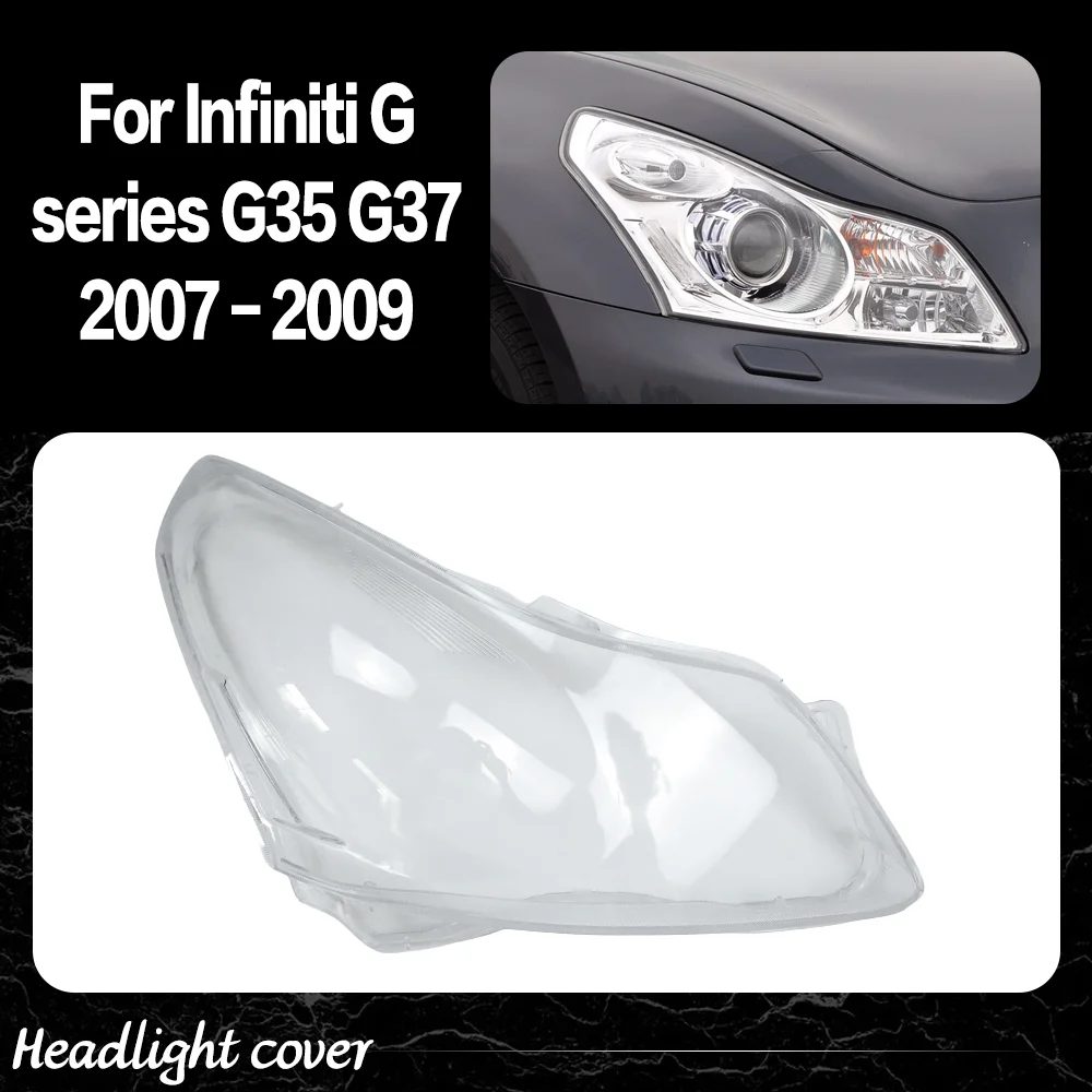 

Car Front Lights Cover For Infiniti G series G35 G37 2007 2008 2009 Glass Headlight Case Headlight Lens Cover Car accessories