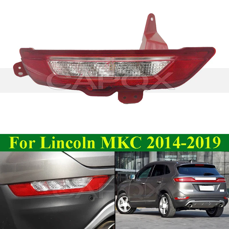 

CAPQX Rear Bumper Light Lamp For Lincoln MKC 2014-2019 Rear Fog Light Reflector Reversing Light Lamp