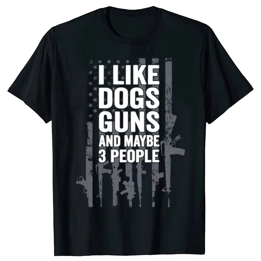 Funny I Like Dogs Guns and Maybe 3 People Graphic T-shirts Men's Clothing Women's Fashion Casual T Shirt 2026 Summer New T Shirt