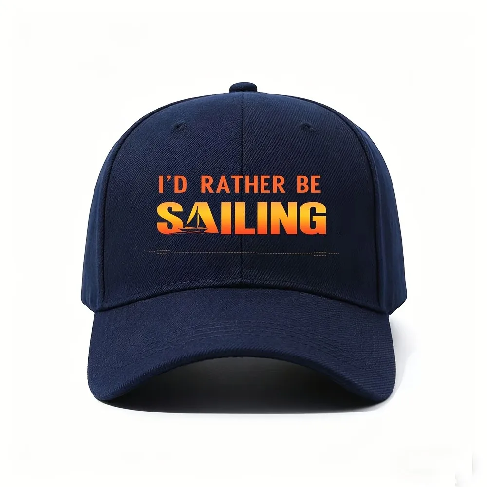 1pc I'D Rather Be Sailing Graphic Baseball Cap, Adjustable Dad Hat, Perfect Gift for Sailing Lovers