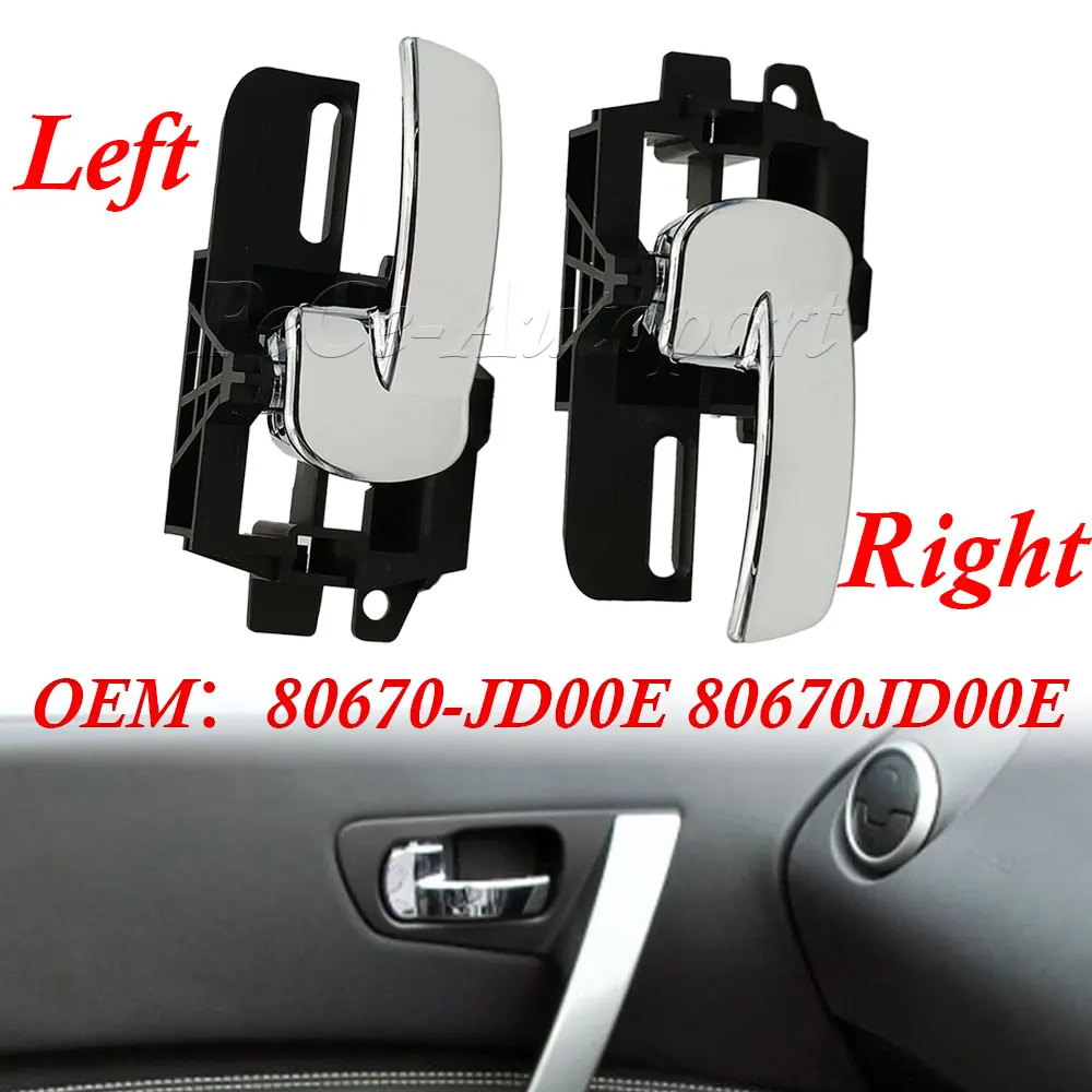 80671-JD00E 80670-JD00E Left Or Right Interior Door Knob Handles 80671JD00E 80670JD00E For NISSAN QASHQAI 2007-2013