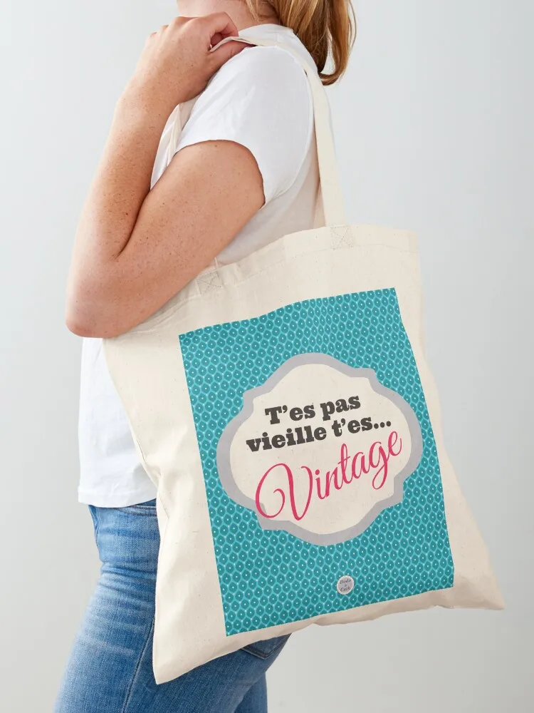 

You're not old you're vintage Tote Bag Canvas stote bag Lady bags cute pouch bag Women bags