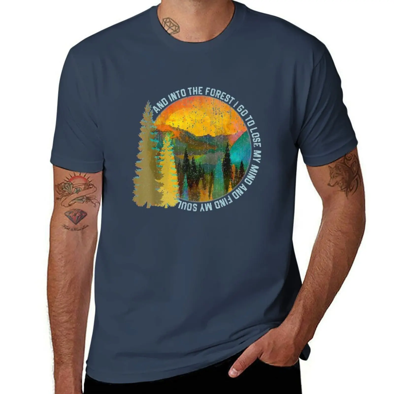 

And into the forest I go to lose my mind and find my soul John Muir T-Shirt Simple Casual Short Sleeve Tee