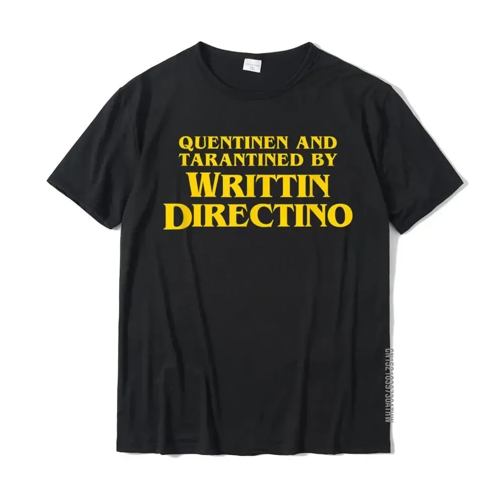 Quentinen And Tarantined By Writtin Directino Funny Meme T-Shirt Tops Hot Sale Normal Cotton Men T Shirt Crazy streetwear 2024