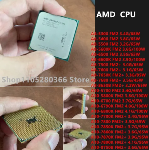 AMD A6-5400 6400B 7400 7480 A8-5500 5600K 6500 6600 75007650K 8650B A10-5700 5800K 6700 6790K 7700K 7850K 7878K 7890K  7850B CPU