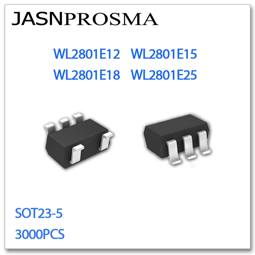 JASNPROSMA SOT23-5 WL2801E12 WL2801E15 WL2801E18 WL2801E25 3000PCS 1.2V 1.5V 1.8V 2.5V WL2801E High quality New goods