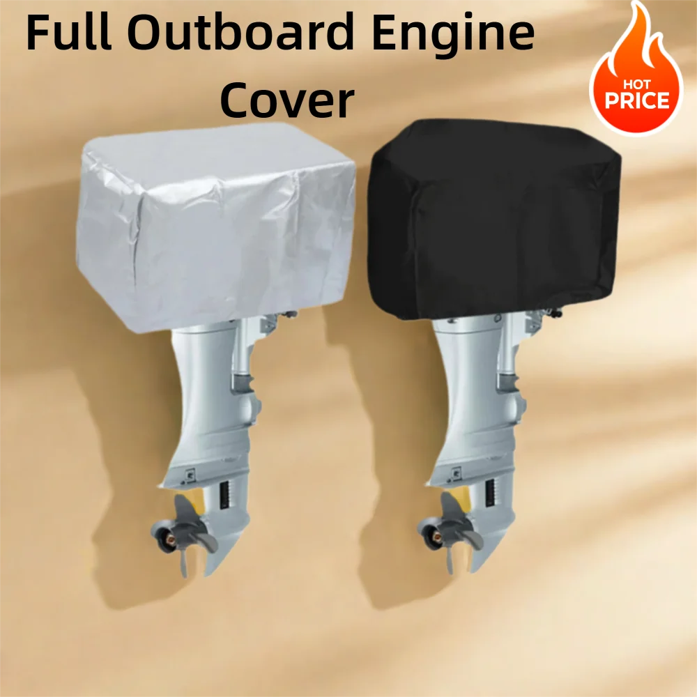 

New 15-150HP Full Outboard Engine Cover 210D Oxford Cloth Sun Protection Motor Engine Boat Cover Anti-scratch Engine Protector