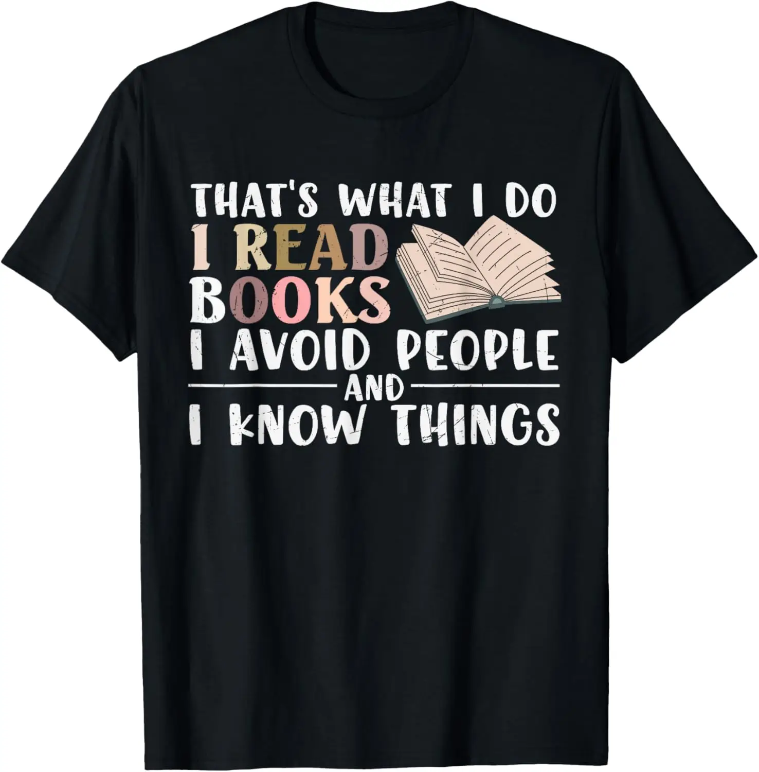 Thats What I Do Read Books Avoid People & I Know Things T-Shirt