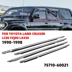 Car Door Window Glass Moulding Trim Weatherstrip Seal Belt For Land Cruiser LC80 FZJ80 LX450 75710-60021 1990-1998 Weather Strip