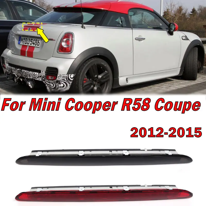 

63252758940 для BMW Mini Cooper R58 Coupe 2012-2015 Автомобильная задняя третья стоп-Тормозная лампа, стоп-сигнал с высоким креплением, автомобильные аксессуары