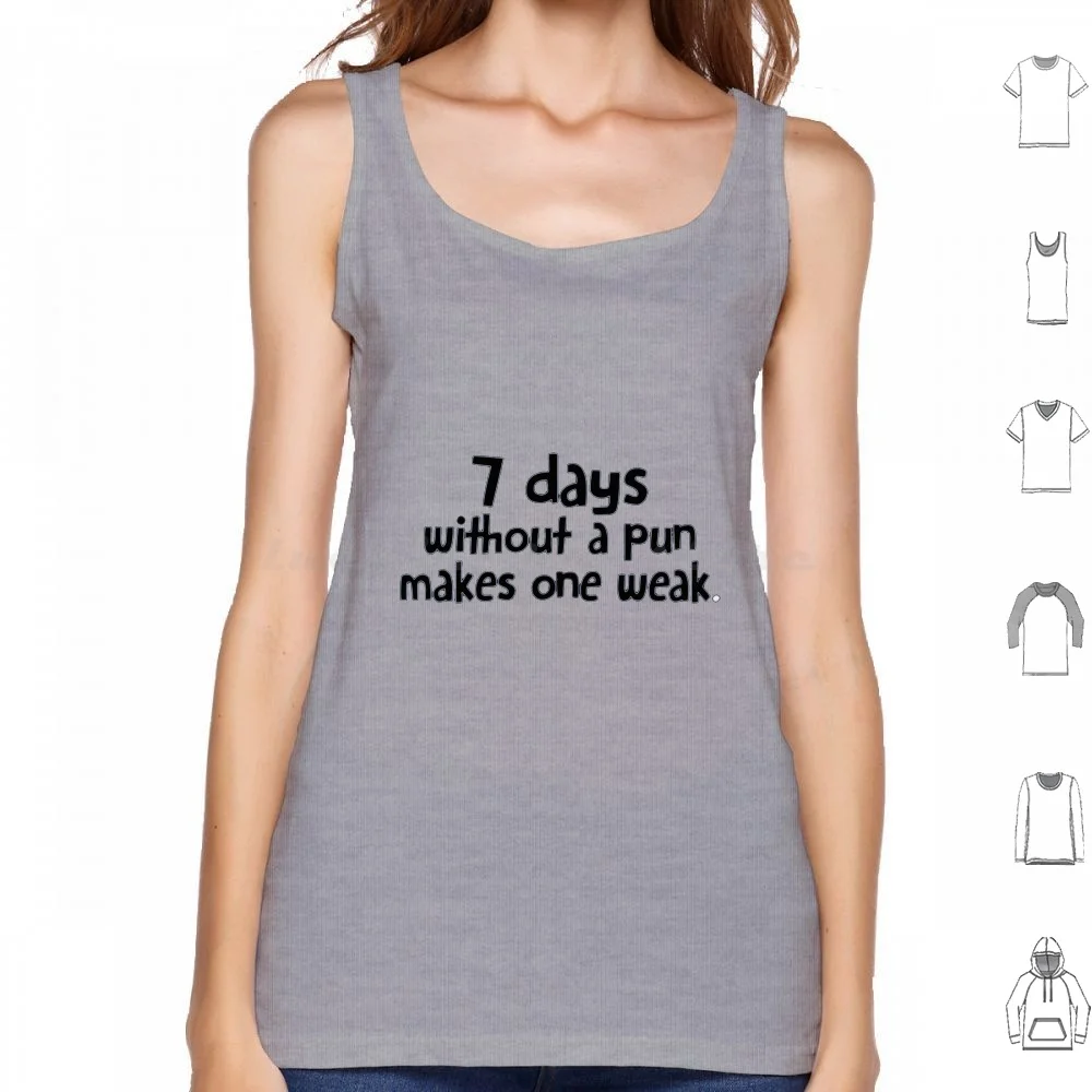 Seven Days Without A Pun Makes One Weak White T-Shirt Tank Tops Print Cotton Funny Anyway Anywhere April Arabic