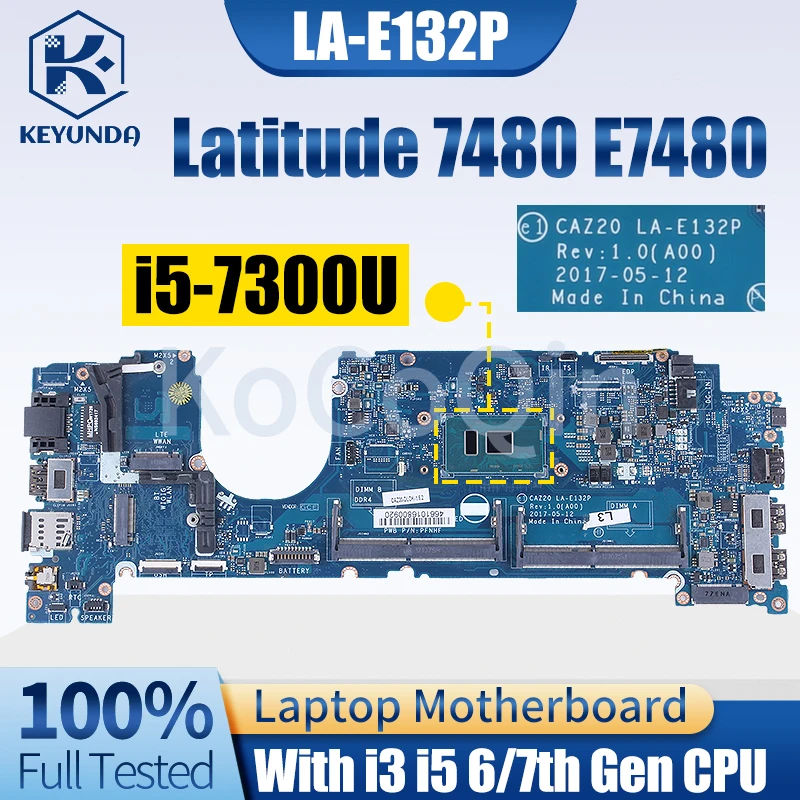 LA-E132P LA-E131P For Dell Latitude 7480 E7480 Notebook Mainboard 0F48ND 0YF9VM 0CJWHX 0R0YRF 0MWGPY i3 i5 i7 Laptop Motherboard