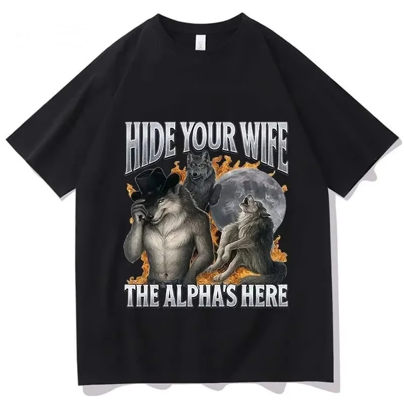 Modische Hip-Hop-T-Shirts aus Baumwolle mit kurzen Ärmeln, „Hide Your Wife The Alpha Is Here“, lustiger Werwolf-Meme-Grafikdruck, Unisex