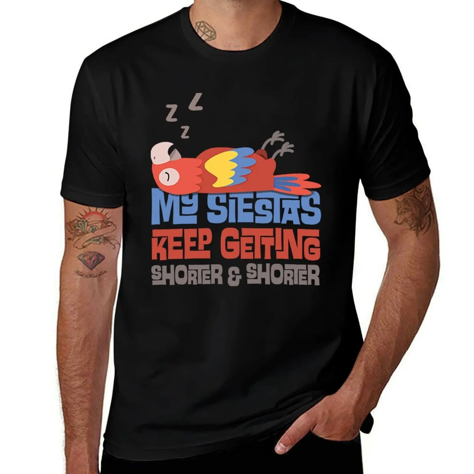My Siestas Keep Getting Shorter and Shorter T-Shirt Classic Print Short Sleeve Shirt T-Shirt
