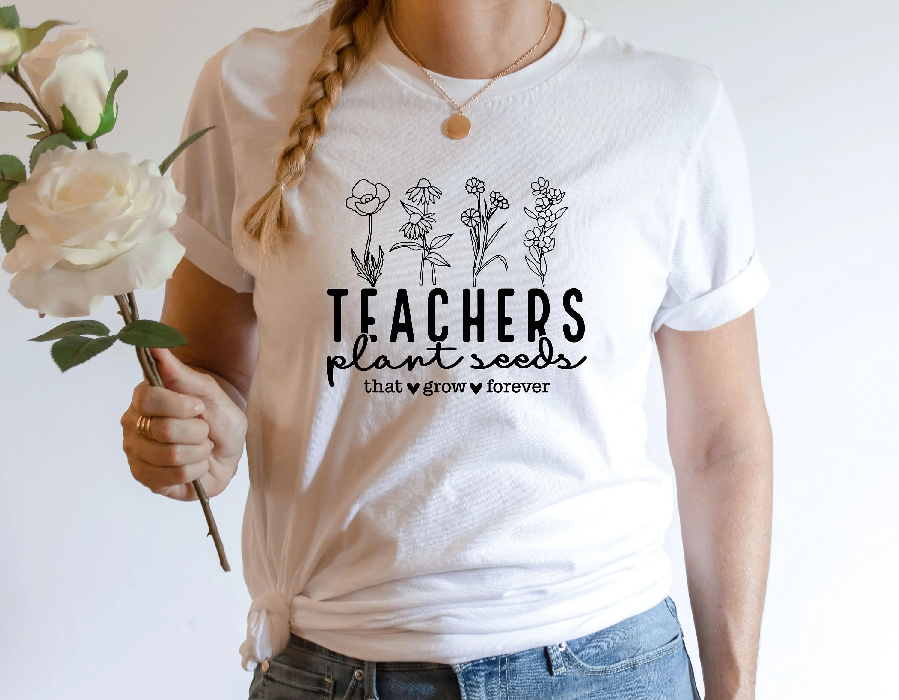 Teacher T Shirt Plant Seeds That Grow Forever Life Appreciation Cute Favorite