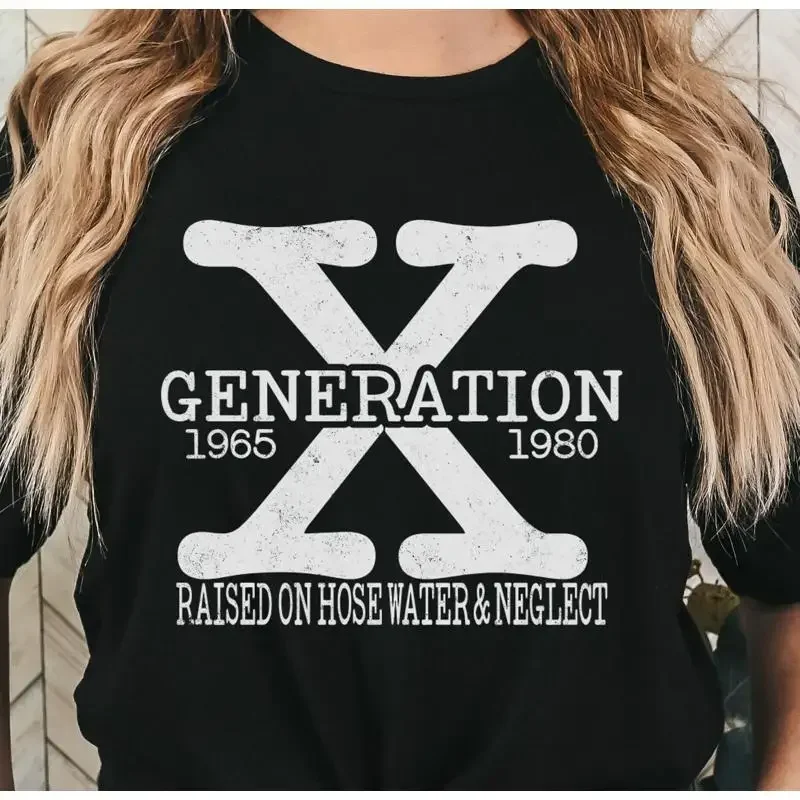 Generation X T Shirt Funny Gen Raised On Hose Water And Neglect For Mom Dad