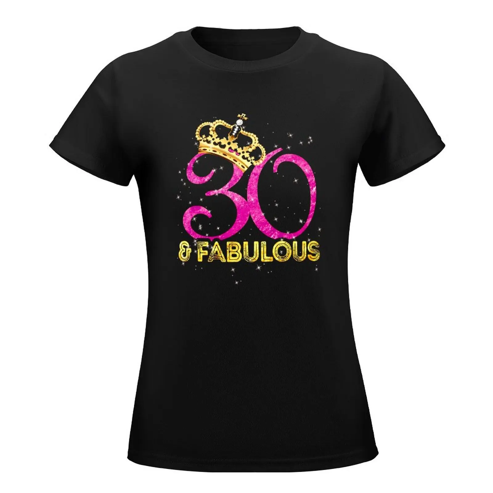 Birthday 30 and fabulous T-Shirt kawaii clothes cute clothes oversized t shirts for Women graphic