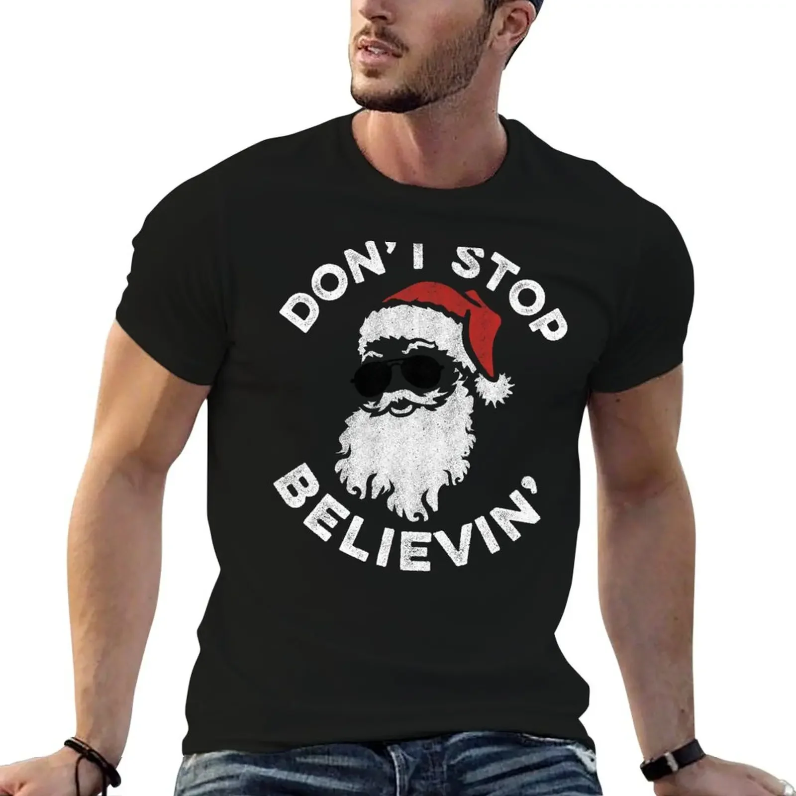 

Santa Don't Stop Believin' T-Shirt plus size tops cotton graphic tees T-shirts for men cotton