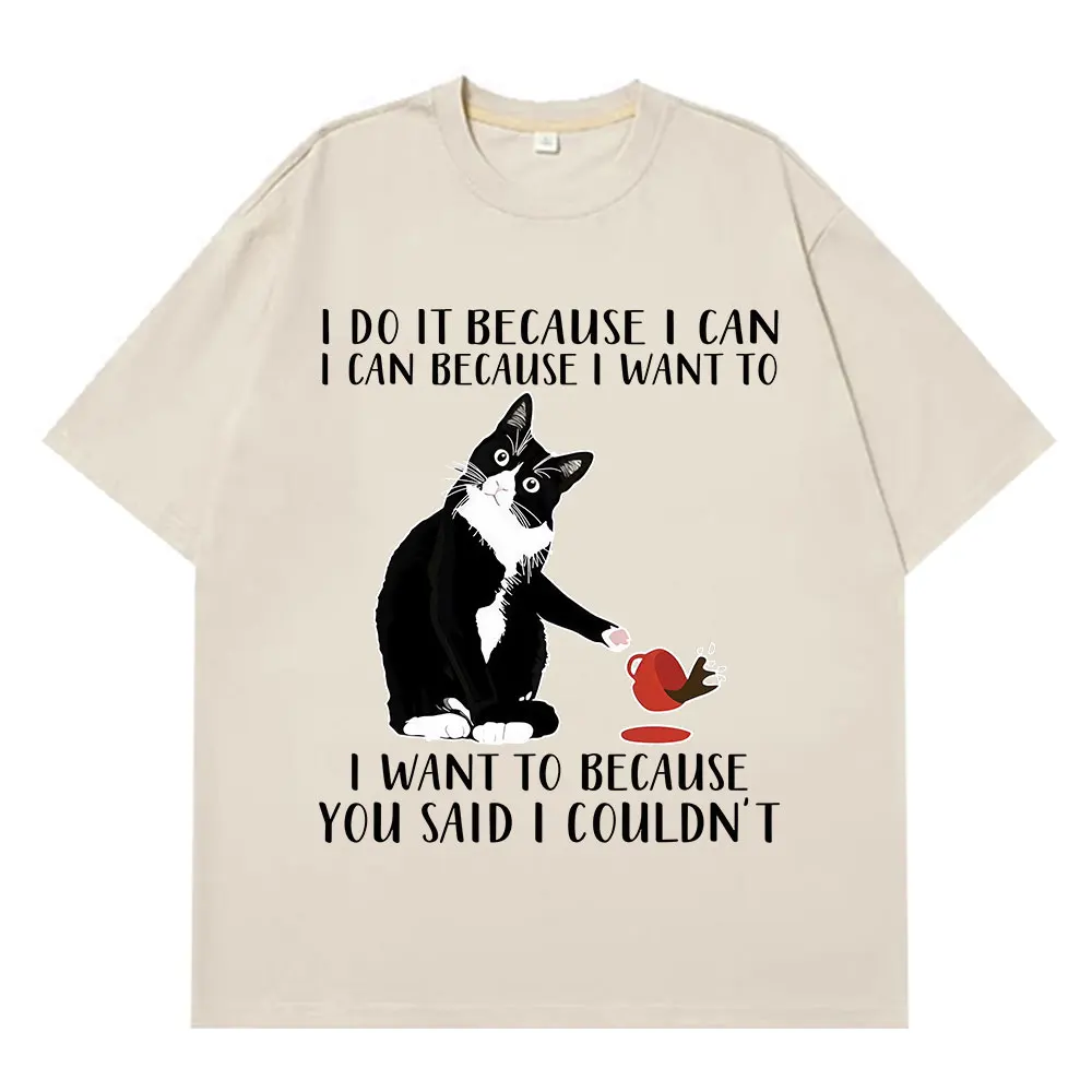 Camiseta Divertida con Meme de Gato, Estilo Harajuku, de Algodón, Manga Corta, para Hombre y Mujer, con la Frase 'Lo Hago Porque Puedo, Porque Quiero'